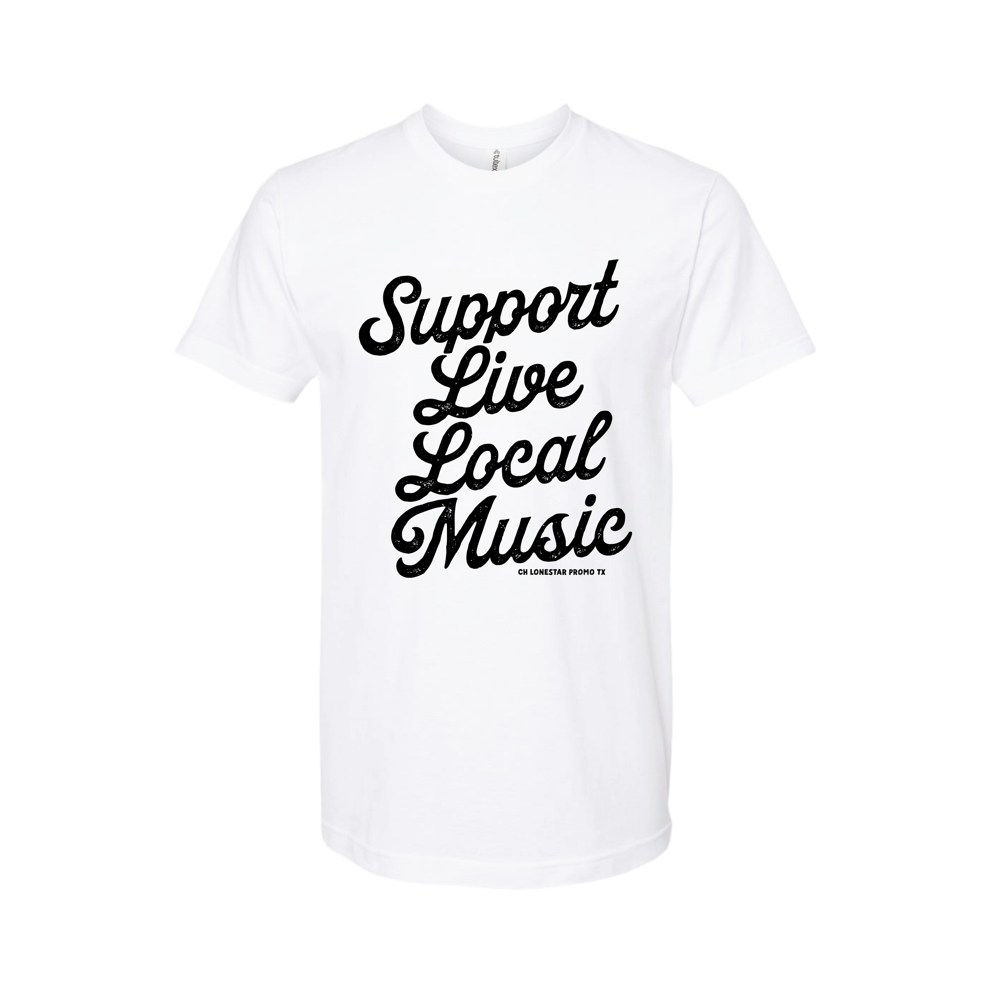 Support Live Local Music T-Shirt - CH Lonestar Promo