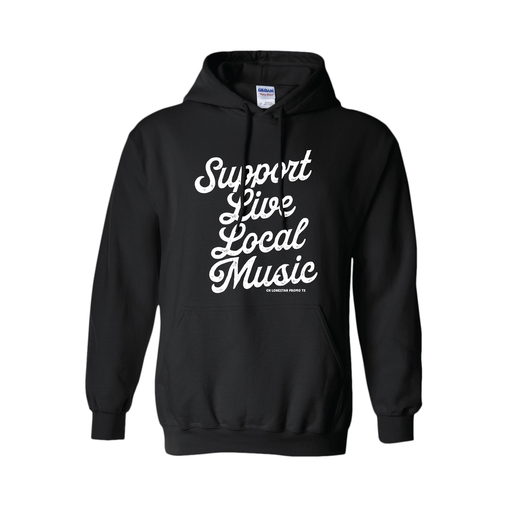 Support Live Local Music Hoodie - CH Lonestar Promo